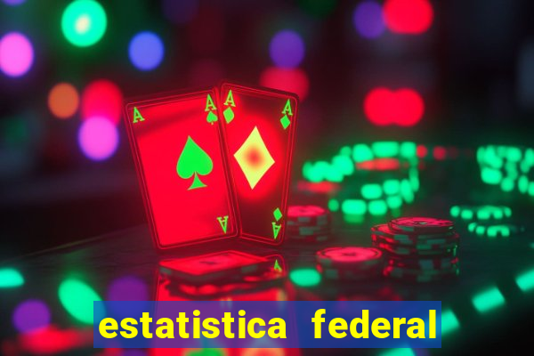 estatistica federal jogo do bicho